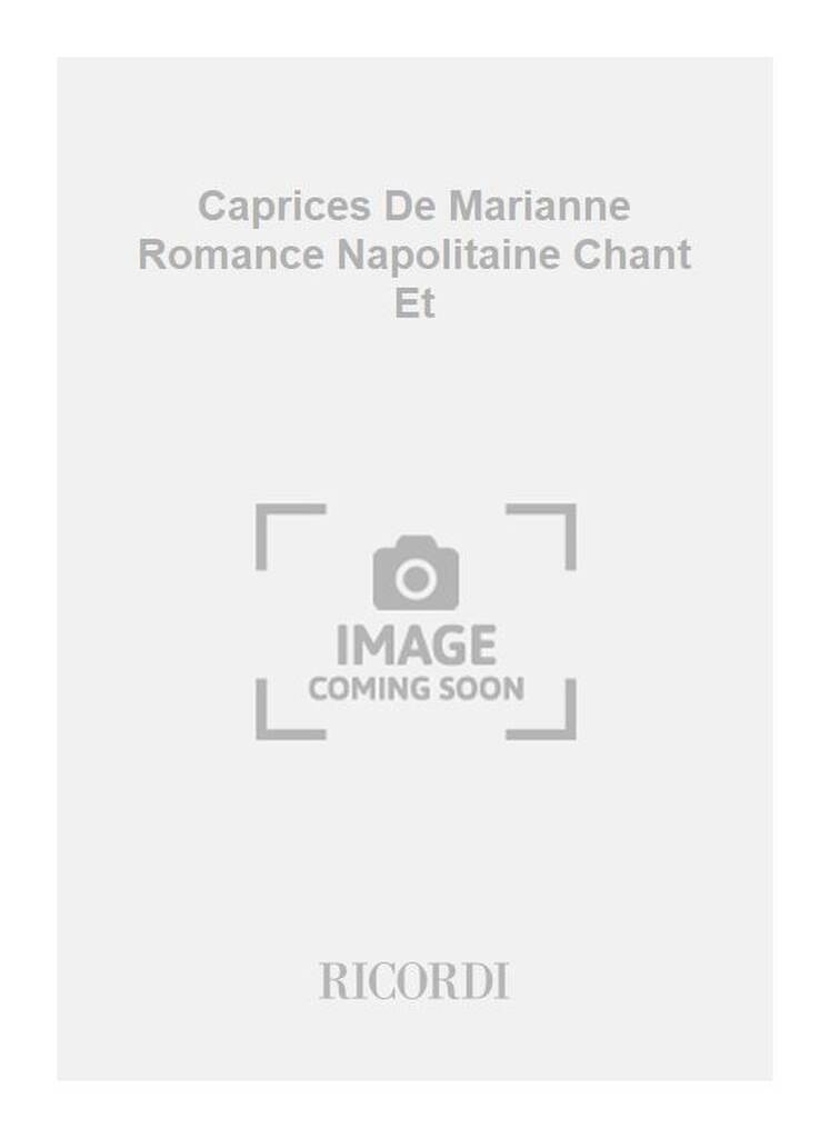 Caprices De Marianne Romance Napolitaine Chant Et